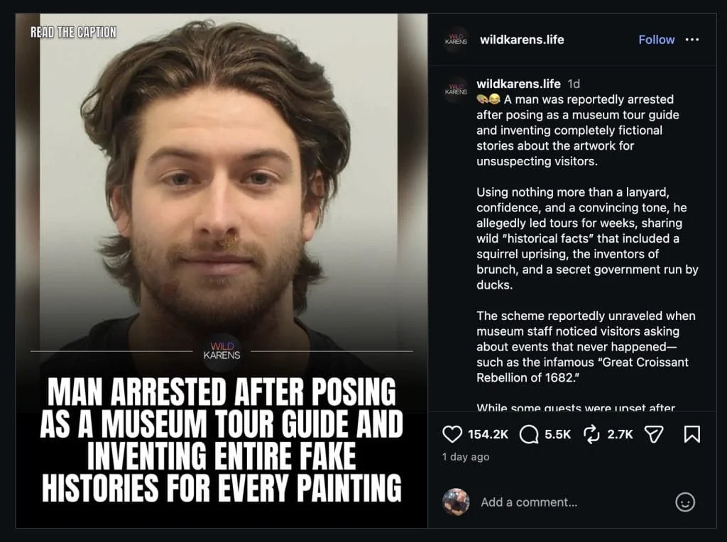 Humorous fake Instagram post from "wildkarens.life" featuring a staged mugshot of a man allegedly arrested for inventing absurd fictional histories as a fake museum tour guide.