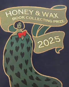 Honoring the 2025 Recipients of the Honey & Wax Book Collecting Prize